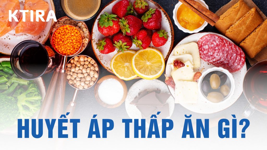 Huyết áp thấp nên ăn gì