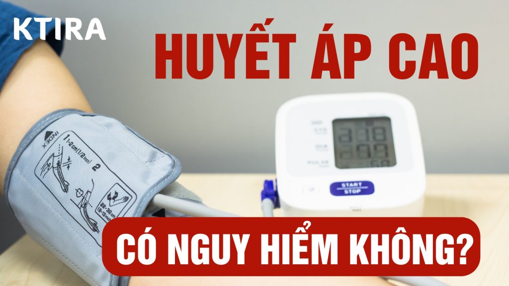 Huyết Áp Cao Có Nguy Hiểm Không