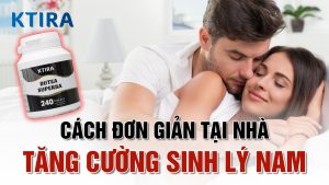 Cách tăng cường sinh lý nam giới tự nhiên