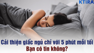 Cải thiện giấc ngủ chỉ với 5 phút