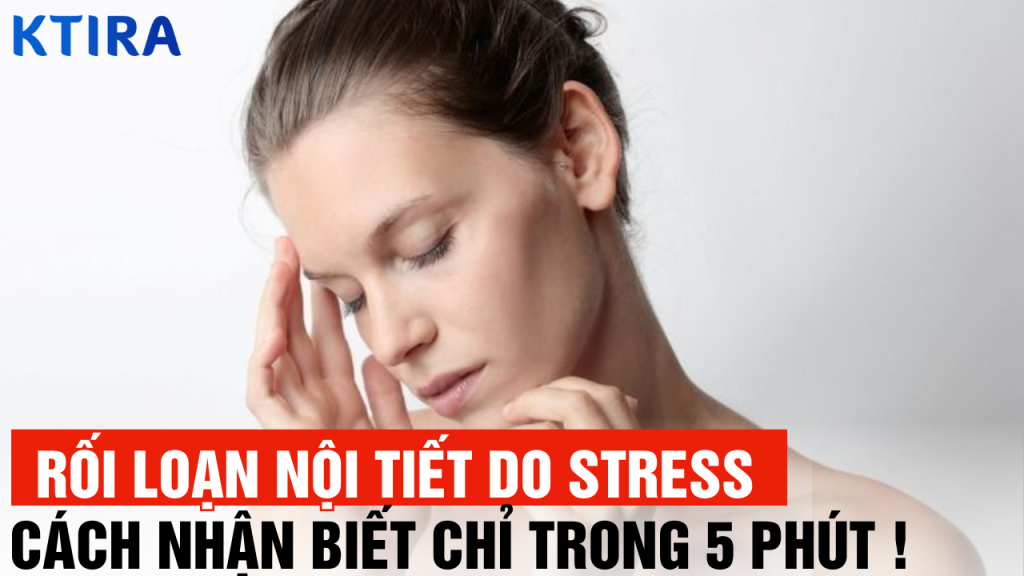 rối loạn nội tiết tố do stress