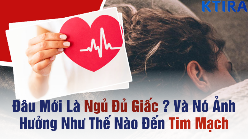Ngủ Đủ Giấc Và Tim Mạch