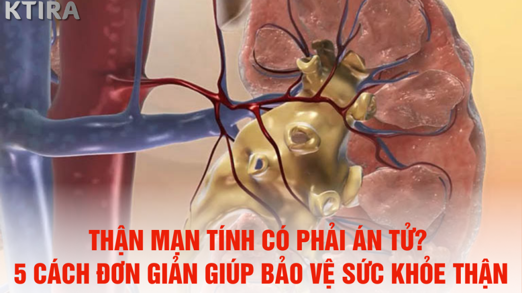 5 cách phòng ngừa bệnh thận mạn tính