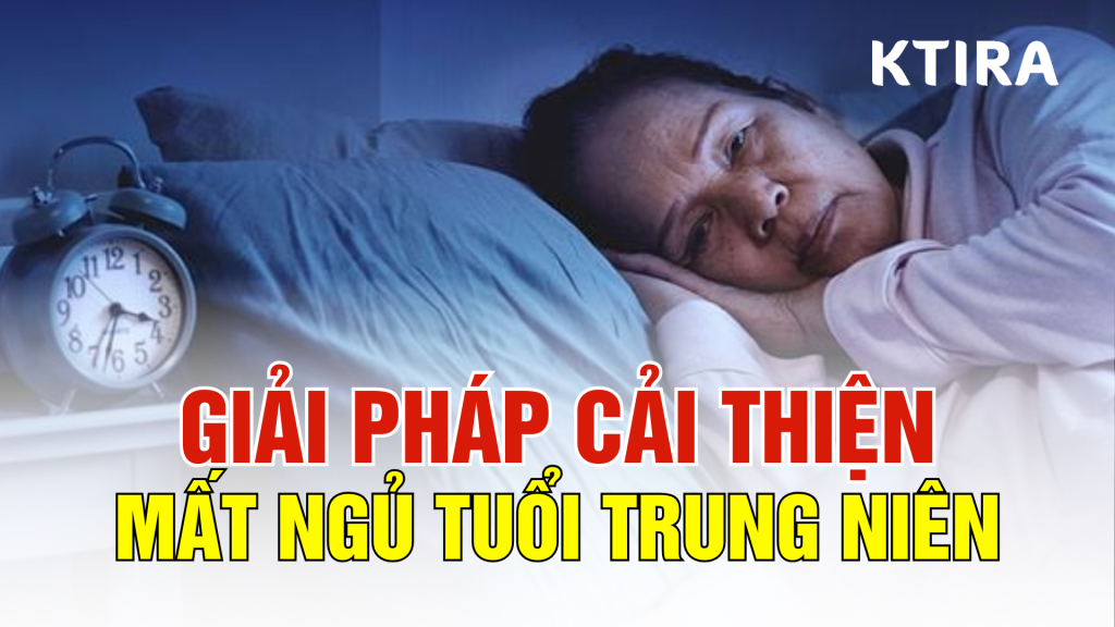 Giải pháp cải thiện mất ngủ ở tuổi trung niên