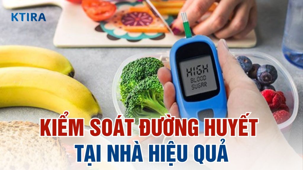 Kiểm soát đường huyết tại nhà