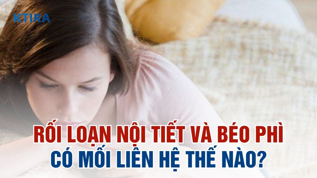 Mối liên hệ giữa rối loạn nội tiết và béo phì
