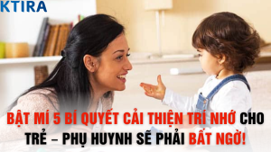 Bật Mí 5 Bí Quyết Cải Thiện Trí Nhớ Cho Trẻ – Phụ Huynh Sẽ Phải Bất Ngờ!
