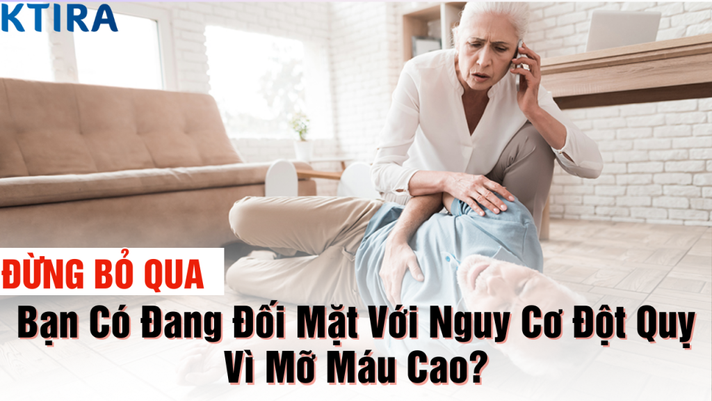 Bạn Có Đang Đối Mặt Với Nguy Cơ Đột Quỵ Vì Mỡ Máu Cao?