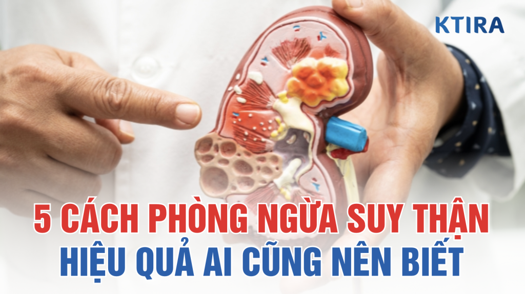 Phòng ngừa suy thận KTIRA