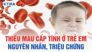 Thiếu máu cấp tính ở trẻ em ktira