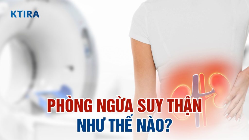 Phòng ngừa suy thận