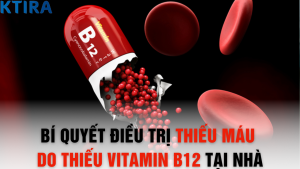 Bí Quyết Điều Trị Thiếu Máu Do Thiếu Vitamin B12 Tại Nhà