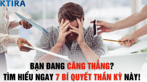 bẠN ĐANG CĂNG THẲNG? TÌM HIỂU NGAY 7 BÍ QUYẾT THẦN KỲ NÀY!