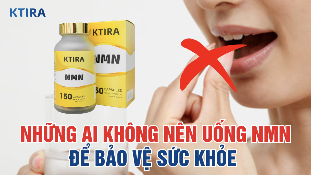 Ai Không Nên uống NMN ktira