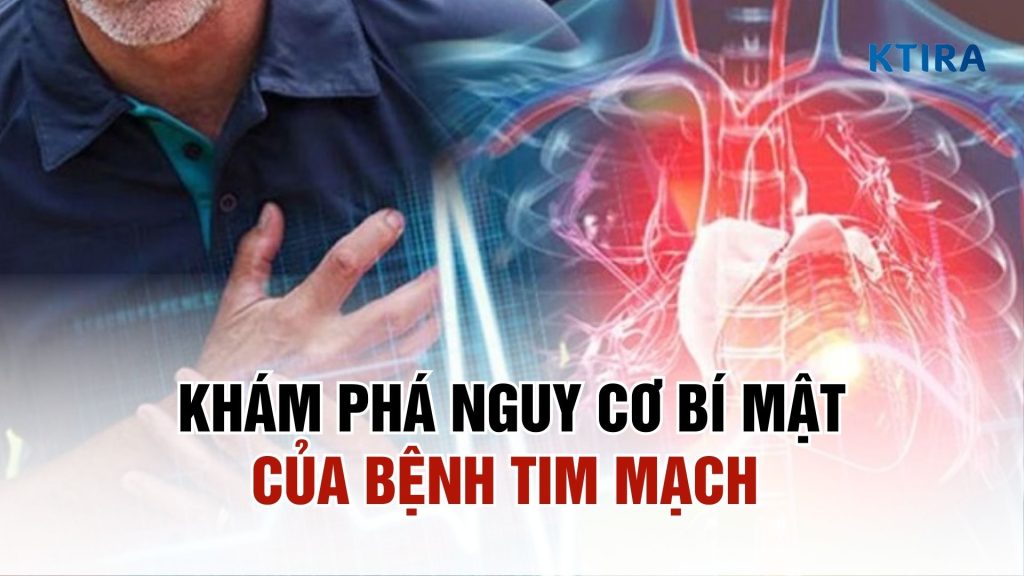 Khám phá nguy cơ bí mật của bệnh tim mạch