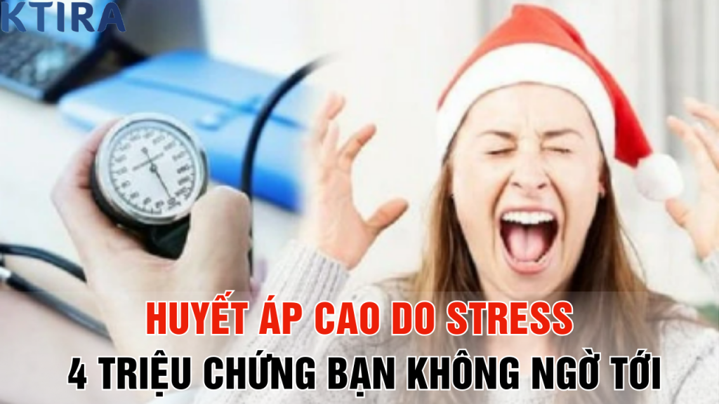 Huyết Áp Cao Do Stress: 4 Triệu Chứng Lén Lút Bạn Không Ngờ Tới