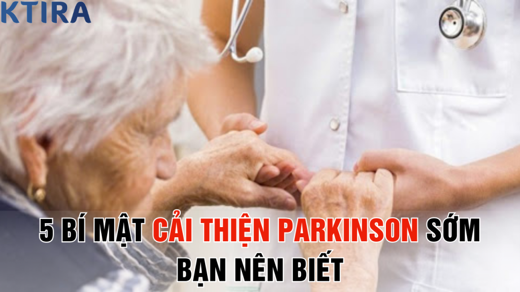 Bí Mật Cải Thiện Parkinson Sớm