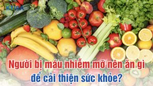 máu nhiễm mỡ nên ăn gì