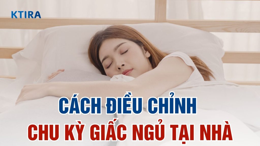 Điều chỉnh chu kỳ giấc ngủ