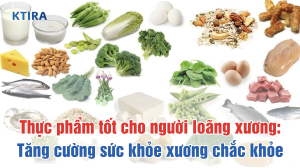 Thực phẩm tốt cho người loãng xương: Tăng cường sức khỏe xương chắc khỏe