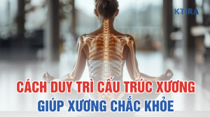 cách duy trì cấu trúc xương KTIRA