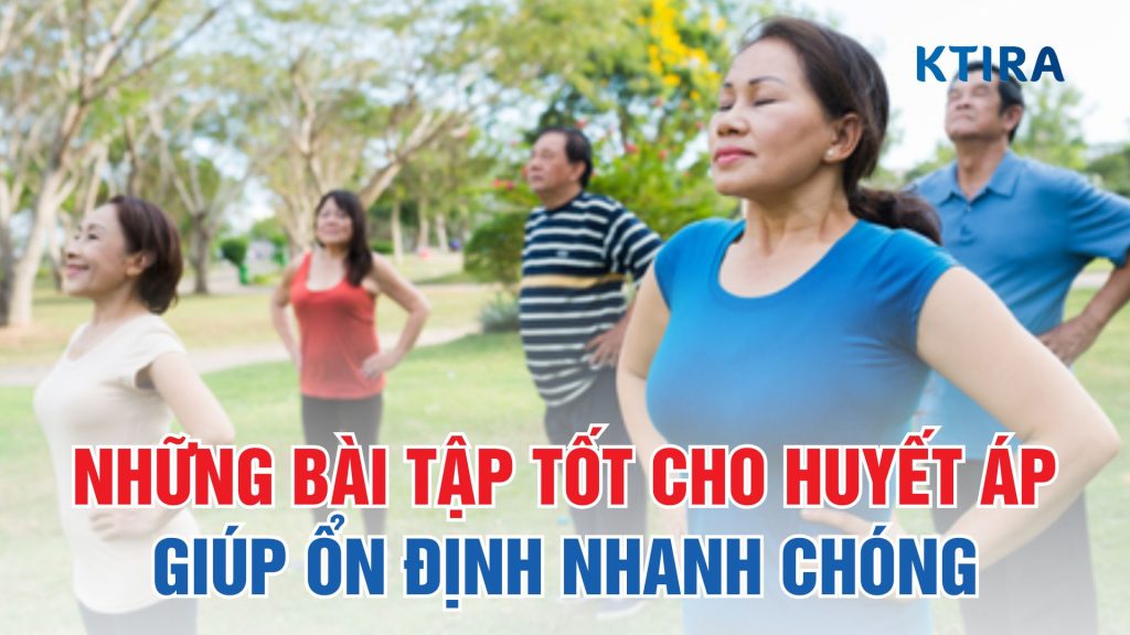 Những Bài Tập Tốt Cho Huyết Áp KTIRA