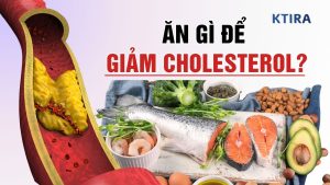 Ăn gì để giảm cholesterol hiệu quả?