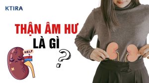 Thận Âm Hư Là Gì?