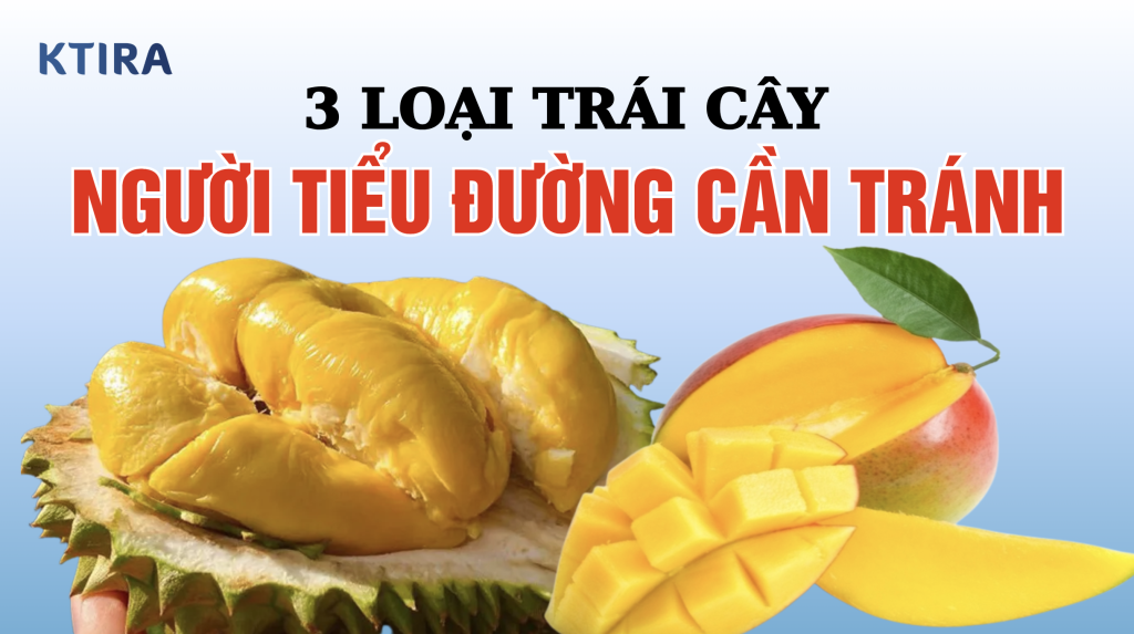 Loại Trái Cây Người Tiểu Đường Hạn Chế KTIRA