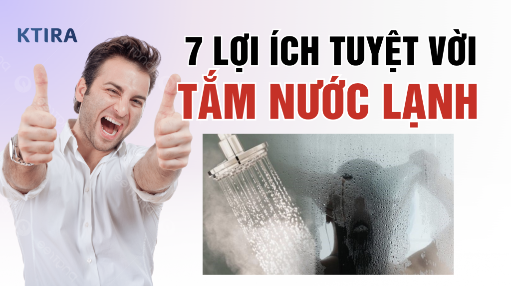 Lợi Ích Tuyệt Vời Của Việc Tắm Nước Lạnh KTIRA