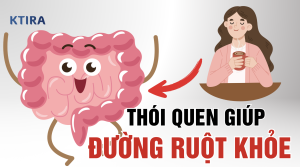 Thói Quen Vàng Mỗi Sáng Giúp Đường Ruột Khỏe KTIRA