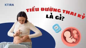 Tiểu Đường Thai Kỳ Là Gì